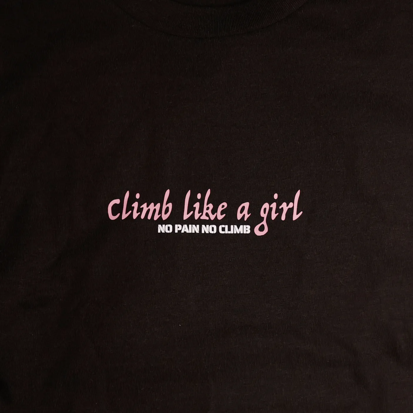 Black Climb Like A Girl t-shirt, pink front script